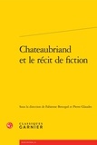  Classiques Garnier - Chateaubriand et le récit de fiction.