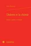 Fumie Kawamura - Diderot et la chimie - Science, pensée et écriture.