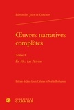 Edmond de Goncourt et Jules de Goncourt - Oeuvres narratives complètes - Tome 1, En 18.., Les Actrices.