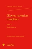 Edmond de Goncourt et Jules de Goncourt - Oeuvres narratives complètes - Tome 5, Renée Mauperin.