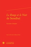 Martine Reid - Le rouge et le noir de Stendhal - Lectures critiques.