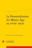 Mireille Demaules - La Personnification du Moyen Age au XVIIIe siècle.