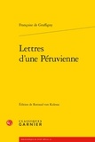 Françoise de Graffigny - Lettres d'une Péruvienne.