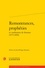 Jean-Philippe Beaulieu - Remontrances, prophéties et confessions de femmes (1575-1650).