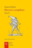 François Rabelais - Oeuvres complètes - Tome 2.