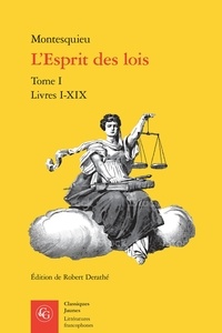  Montesquieu - L'Esprit des lois - Tome 1, Livres I-XIX.
