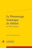 Ariane Ferry - Le personnage historique de théâtre de 1789 à nos jours.