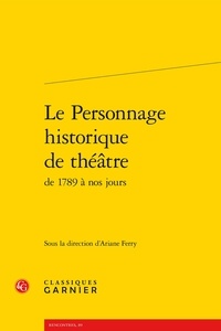 Ariane Ferry - Le personnage historique de théâtre de 1789 à nos jours.