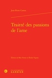 Jean-Pierre Camus - Traitté des passions de l'ame.