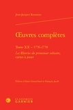 Jean-Jacques Rousseau - Oeuvres complètes - Tome 20, 1776-1778 : Les rêveries du promeneur solitaire, Cartes à jouer.