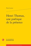 Pierre Lecoeur - Henri Thomas, une poétique de la présence.
