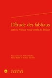 Olivier Collet - L'étude des fabliaux après le nouveau recueil complet des fabliaux.