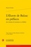 Roland Chollet - L'oeuvre de Balzac en préfaces des romans de jeunesse au théâtre.