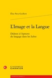 Elise Pavy-Guilbert - L'image et la langue - Diderot à l'épreuve du langage dans les Salons.