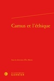  Classiques Garnier - Camus et l'éthique.