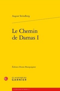 August Strindberg - Le chemin de Damas I.