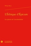 Phillip Mitsis - L'éthique d'Epicure - Les plaisirs de l'invulnérabilité.