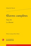 Gérard de Nerval - Oeuvres complètes - Tome 9, Les illuminés.