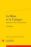Guillaume Berthon et Emmanuel Buron - La Muse et le Compas : poétiques à l'aube de l'âge moderne - Anthologie.