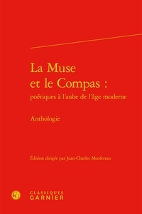 Guillaume Berthon et Emmanuel Buron - La Muse et le Compas : poétiques à l'aube de l'âge moderne - Anthologie.