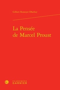 Gilbert Romeyer Dherbey - La pensée de Marcel Proust.