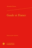 Alexandre Dumas - Gaule et France.