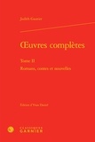 Judith Gautier - Oeuvres complètes - Tome 2 : Romans, contes et nouvelles.