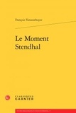 François Vanoosthuyse - Le Moment Stendhal.