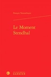 François Vanoosthuyse - Le moment Stendhal.