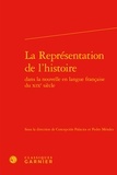  Classiques Garnier - La Représentation de l'histoire dans la nouvelle en langue française du XIXe siècle.