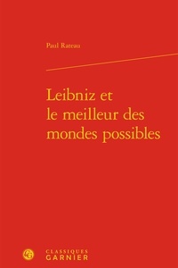 Paul Rateau - Leibniz et le meilleur des mondes possibles.