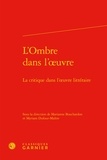 Marianne Bouchardon et Myriam Dufour-Maître - L'ombre dans l'oeuvre - La critique dans l'oeuvre littéraire.