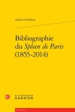 Andrea Schellino - Bibliographie du Spleen de Paris (1855-2014).