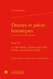 Victorien Sardou - Drames et pièces historiques - Tome 4 : Les merveilleuses, Madame Sans-Gêne.