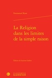Emmanuel Kant - La religion dans les limites de la simple raison.