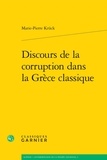 Marie-Pierre Krück - Discours de la corruption dans la Grèce classique.