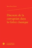 Marie-Pierre Krück - Discours de la corruption dans la Grèce classique.