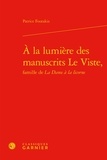 Patrice Foutakis - A la lumiere des manuscrits Le Viste - Famille de La Dame à la licorne.