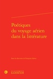 Françoise Sylvos - Poétiques du voyage aérien dans la littérature.