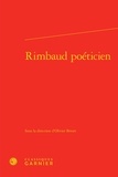  Classiques Garnier - Rimbaud poéticien.