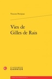 Vincent Petitjean - Vies de Gilles de Rais.