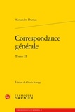 Alexandre Dumas - Correspondance générale - Tome 2.