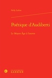 Nelly Labère - Poétique d'Audiberti - Le Moyen Age à l'oeuvre.