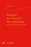 Mathieu Dosse - Poétique de la lecture des traductions : Joyce, Nabokov, Guimaraes Rosa.