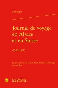 Michel de Montaigne - Journal de voyage en Alsace et en Suisse (1580-1581).