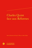 Guy Le Thiec et Alain Tallon - Charles Quint face aux réformes.