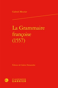 Gabriel Meurier - La grammaire françoise (1557).