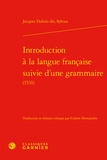 Jacques Dubois - Introduction à la langue francaise suivie d'une grammaire (1531).
