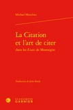 Michael Metschies - La Citation et l'art de citer dans les Essais de Montaigne.