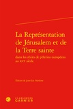 Jean-Luc Nardone - La Représentation de Jérusalem et de la Terre sainte.
